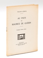 Au pays de Maurice de Guérin [ Edition originale - Livre dédicacé par l'auteur ]