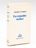 La regarder en face [ Edition originale ]