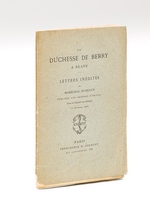 La Duchesse de Berry à Blaye. Lettres inédites du Maréchal Bugeaud [ Edition originale ]