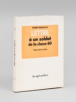 Lettre à un Soldat de la Classe 60 [ Livre dédicacé par Jacques Bardèche ] Lettre à un soldat de la classe soixante suivie de Textes écrits en prison