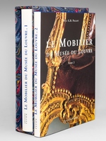 Le Mobilier du Musée du Louvre (2 Tomes - Complet) Tome I : Moyen-Age, Renaissance, XVIIe-XVIIIe siècles (ébénisterie), XIXe siècle T. II : Sièges & consoles (menuiserie), XVIIe et XVIIIe siècles