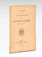 Les Doctrines de M. Gustave Courbet Maître Peintre [ Edition originale ]