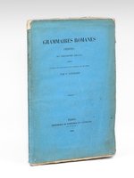 Grammaires romanes inédites du Treizième siècle, publiées d'après les manuscrits de Florence et de Paris [ Edition originale ]