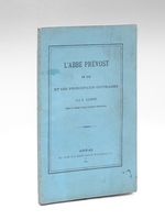 L'Abbé Prévost, sa vie et ses principaux ouvrages [ Edition originale ]