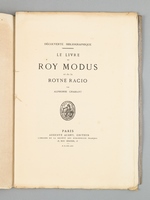 Découverte bibliographique. Le Livre du Roy Modus et de la Royne Racio [ Edition originale ]