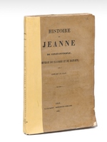 Histoire de Jeanne de Constantinople, Comtesse de Flandre et de Hainaut [ Edition originale ]