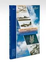 Raids aériens sur la Bretagne durant la Seconde Guerre Mondiale (Tome 2 seul) : Les Ailes de l'Espérance,, de la Souffrance et de la Liberté (1942-1944)