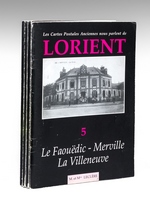 Les Cartes Postales Anciennes nous parlent de Lorient [ lot de 4 numéros ] 5 Le Faouëdic-Merville, La Villeneuve ; 6. Place du Morbian et rues voisines ; 7. Place St-Louis, Place Bisson, Cours de la Bôve - Rue de la Comédie, Cours