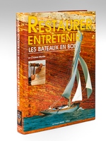 Restaurer, entretenir les bateaux en bois.