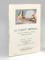 Le Canot Impérial. Canot de Parade de 28 Avirons. Premier & Second Empire.