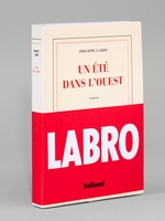 Un été dans l'Ouest, Roman [ Livre dédicacé par l'auteur ]