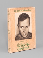 Les Grandes Vedettes du Cinéma. La Beauté masculine [ John Barrymore, Charlie Chaplin, Maurice Chevalier, Jackie Coogan, Harold LLoyd, Tom Mix, etc...]