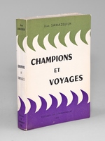 Champions et Voyages [ Edition originale - Livre dédicacé par l'auteur ]