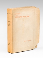 Histoire de la Peinture Française au XIXe et au XXe siècles (1801-1920).