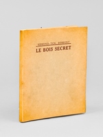 Le Bois Secret [ Edition originale - Livre dédicacé par l'auteur ]