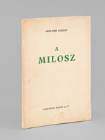 A Milosz [ Edition originale - Livre dédicacé par l'auteur ]