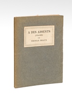 A des Absents (1914-1918). [ Edition originale - Livre dédicacé par l'auteur ]