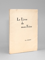 Le Livre de mon Frère [ Edition originale - Livre dédicacé par l'auteur ]