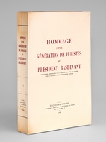 Hommage d'une Génération de Juristes au Président Basdevant, Professeur honoraire de la Faculté de droit de Paris, Juge à la Cour Internationale de Justice