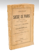 Chronique du Siège de Paris (Septembre 1870 - Janvier 1871 ) , avec cartes & plans. Publication spéciale du Paris-Journal.